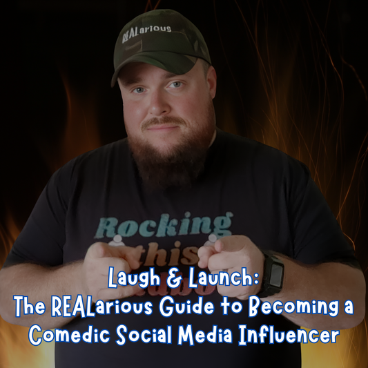 Laugh & Launch: The REALarious Guide to Becoming a Comedic Social Media Influencer