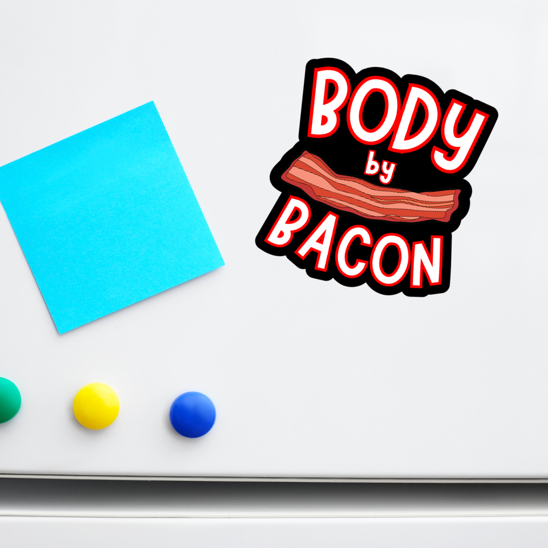 Body By Bacon Magnet