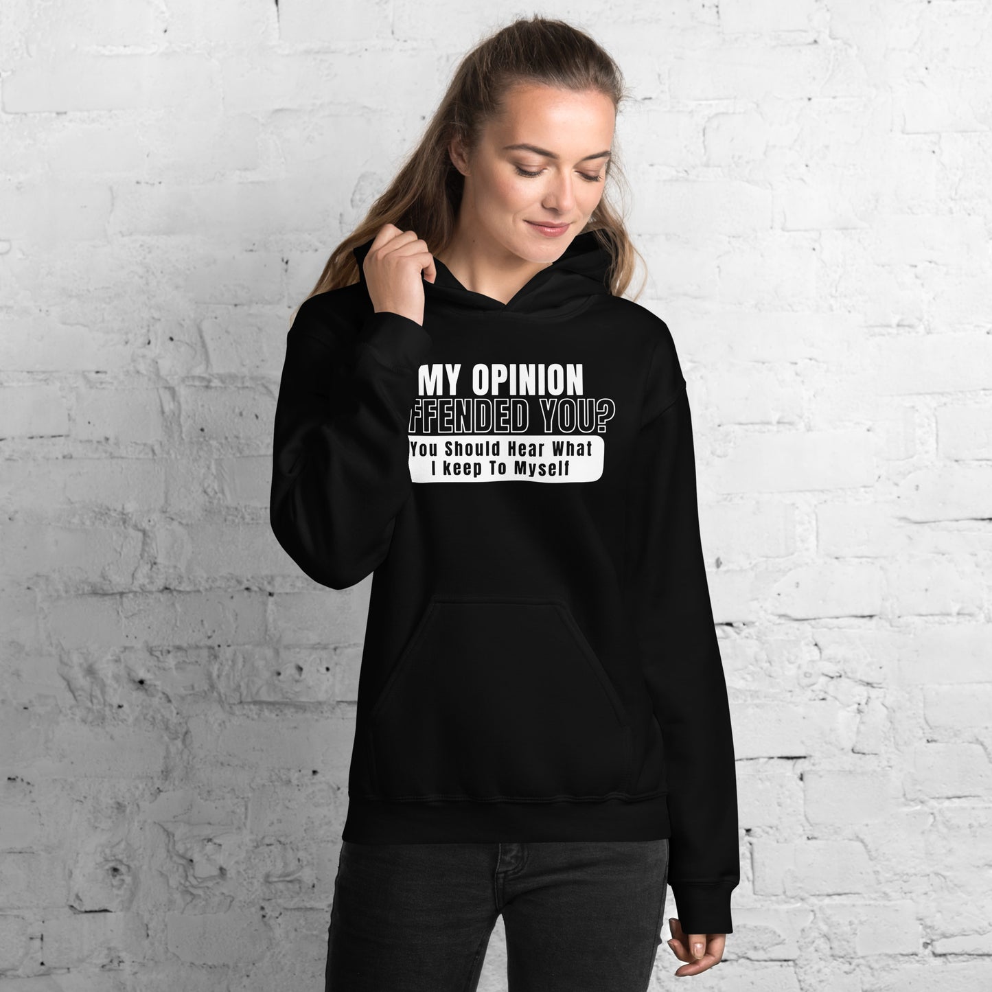 My Opinion Offended You Hoodie