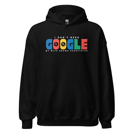 I Don't Need Google Wife Hoodie Color