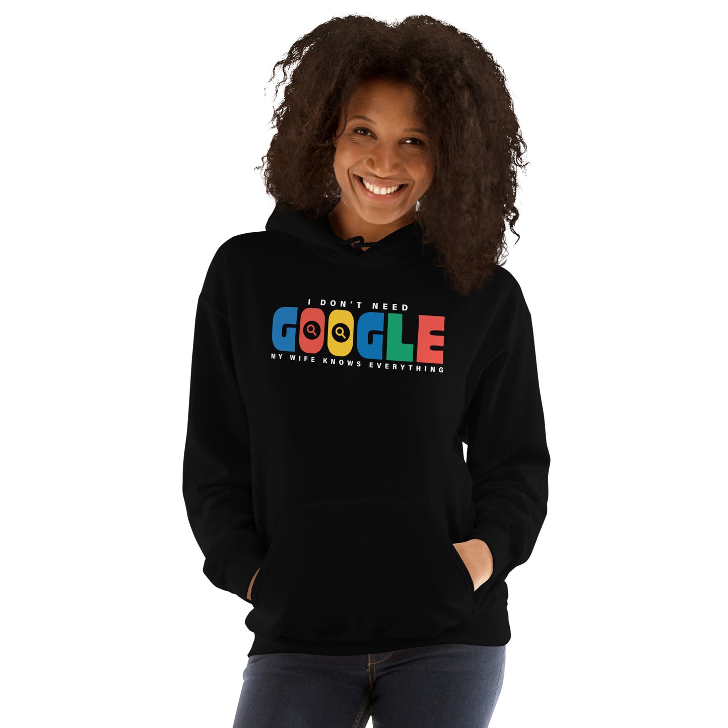 I Don't Need Google Wife Hoodie Color