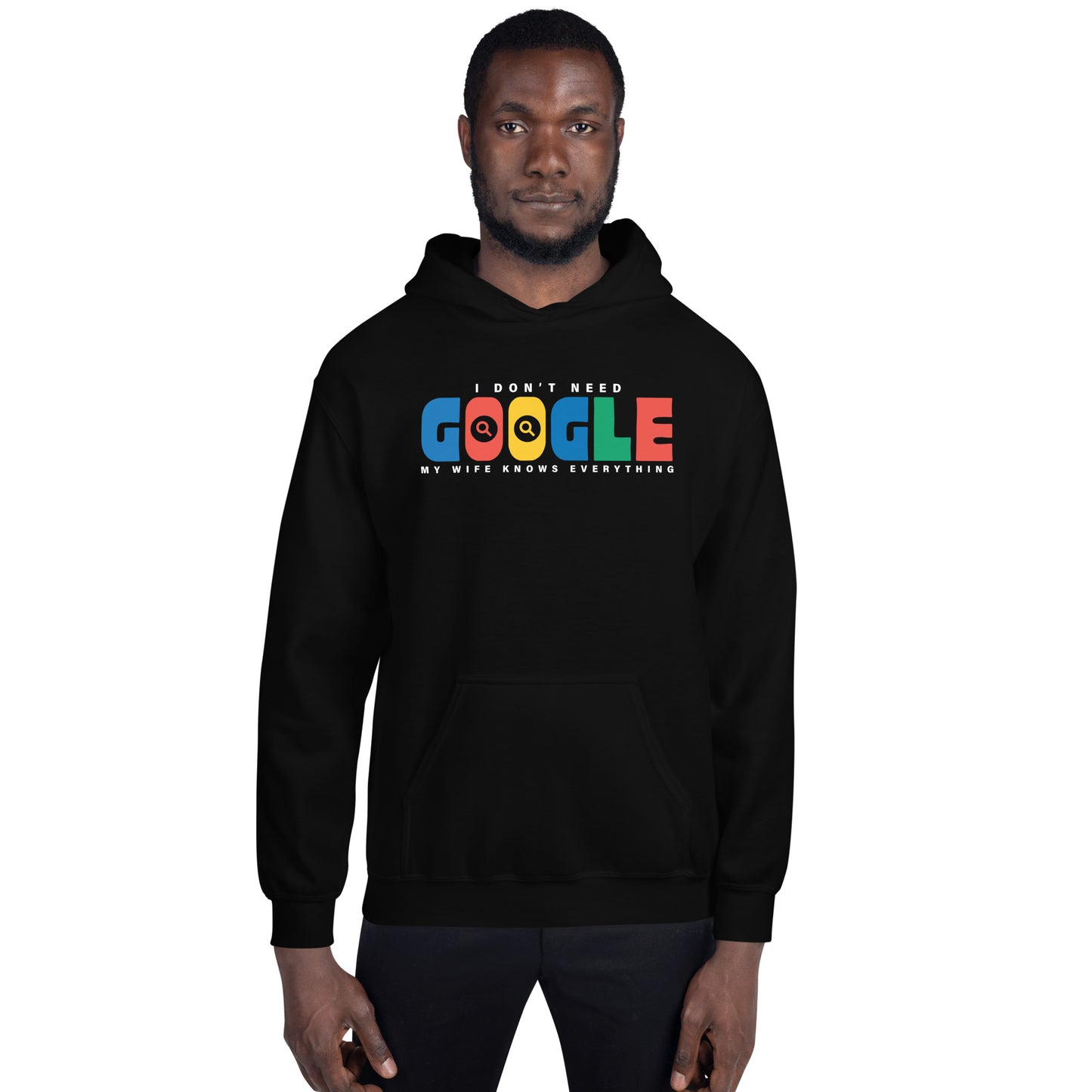 I Don't Need Google Wife Hoodie Color