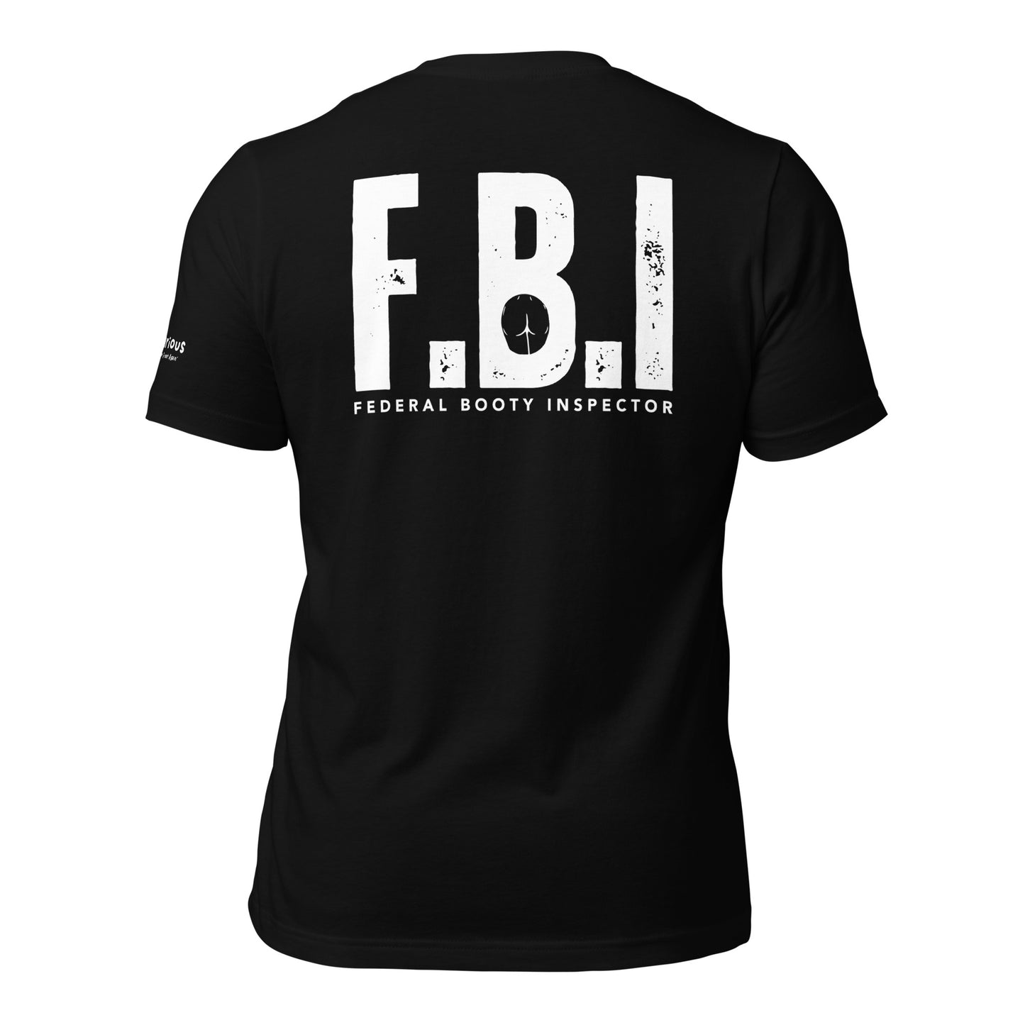 REALarious FBI (Federal Booty Inspector) Tee