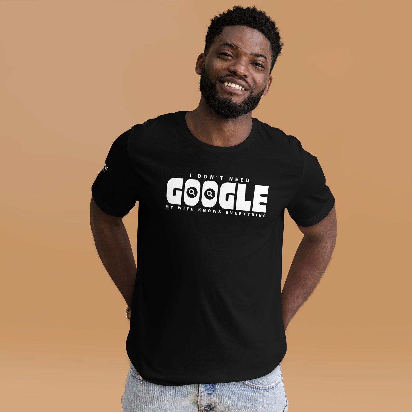 I Don't Need Google Wife T-Shirt