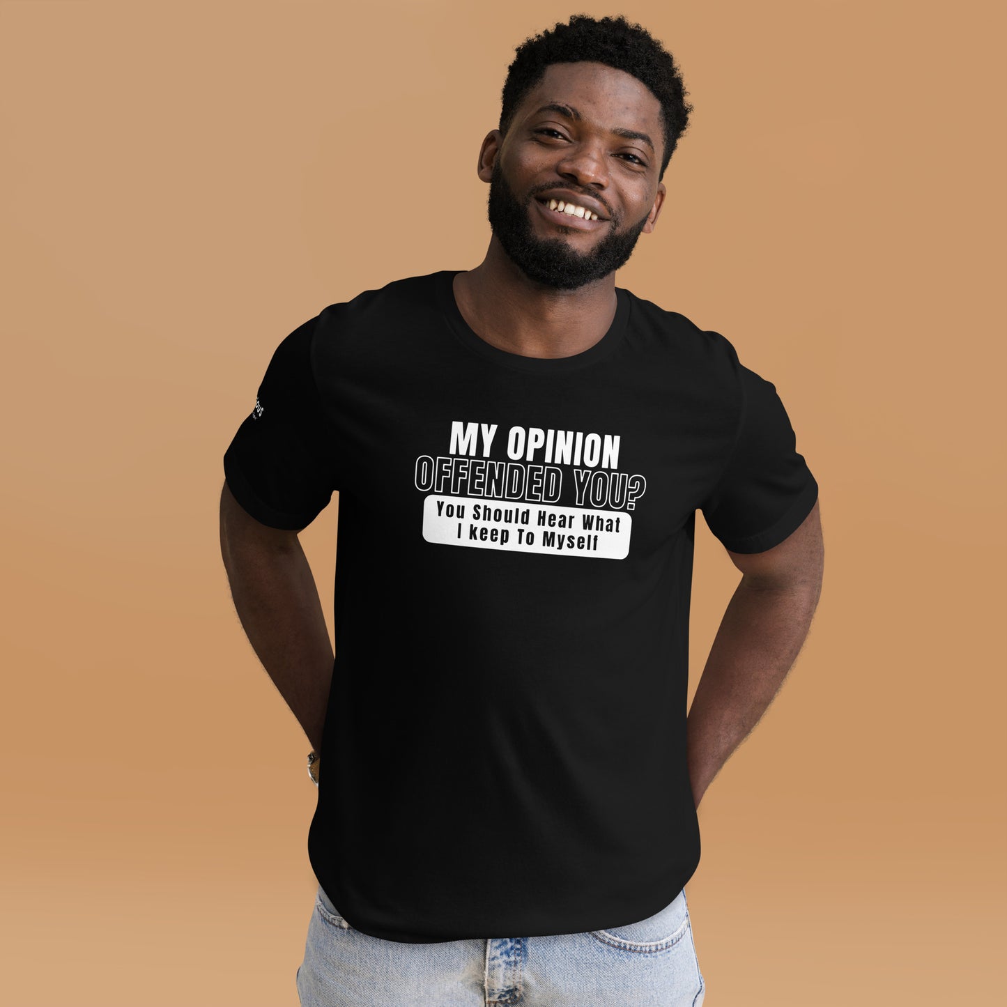 My Opinion Offended You T-Shirt