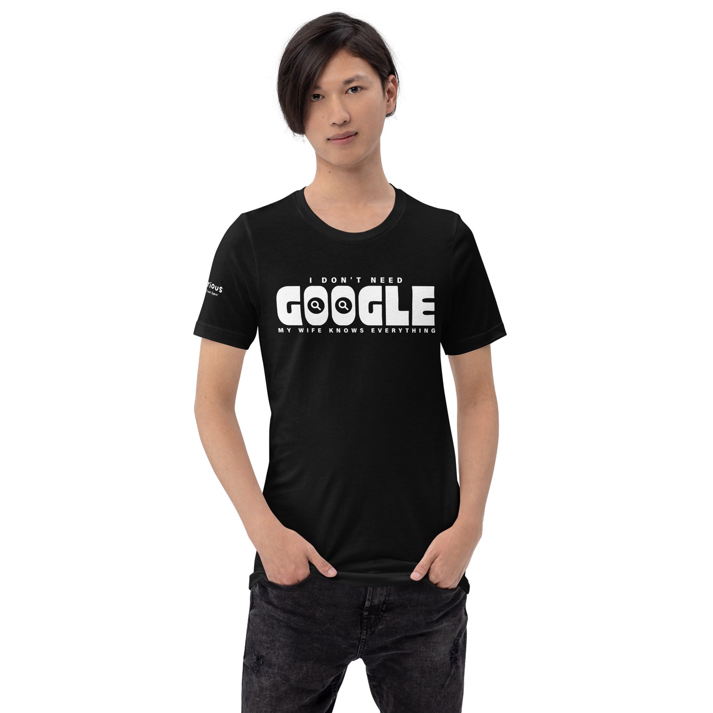 I Don't Need Google Wife T-Shirt