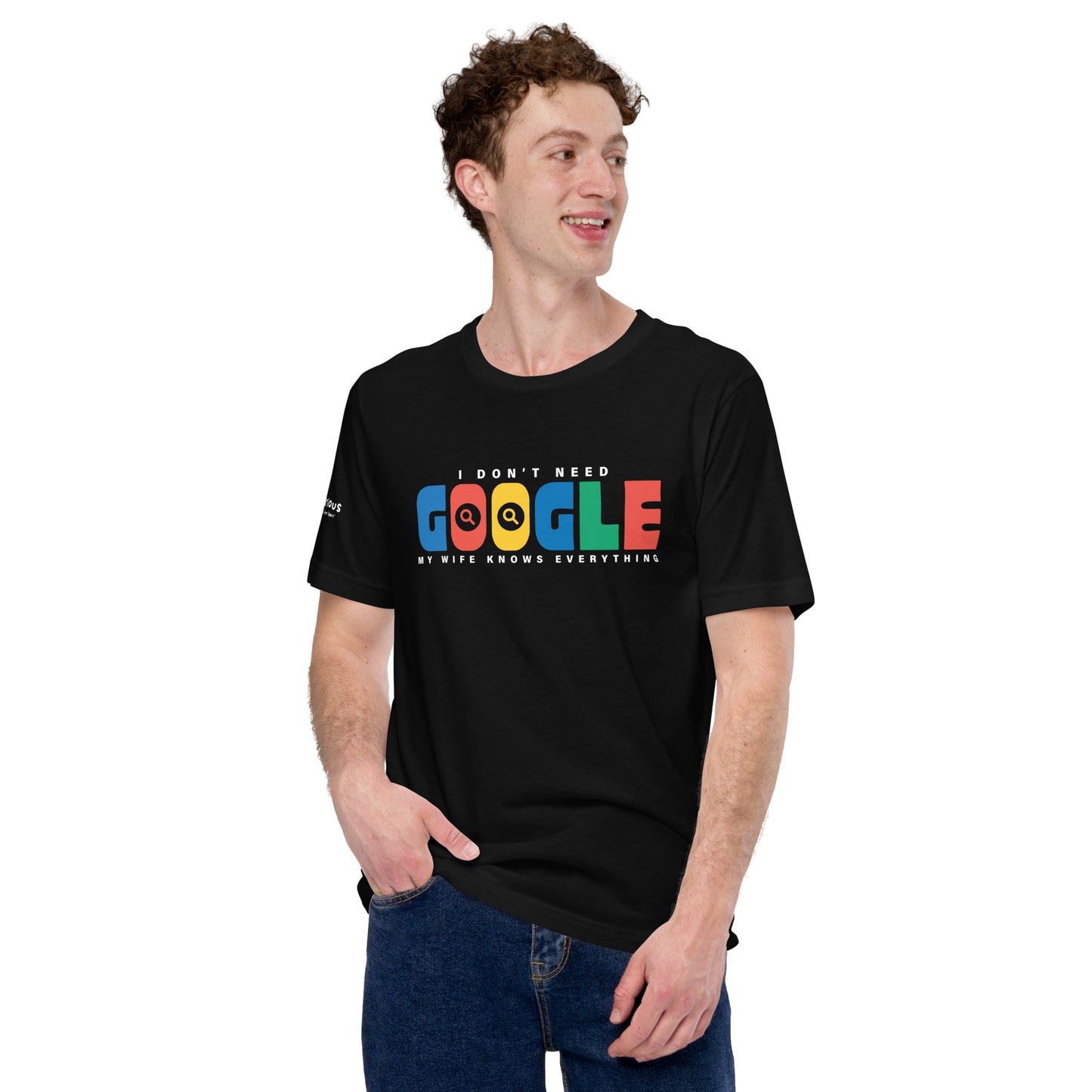 I Don't Need Google Wife T-Shirt Color