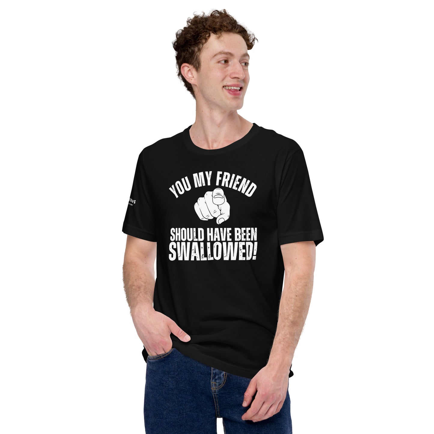 Should Have Been Swallowed T-Shirt