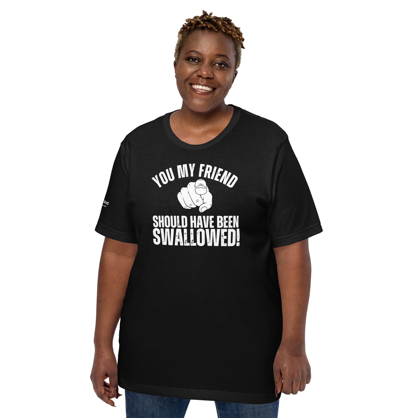 Should Have Been Swallowed T-Shirt