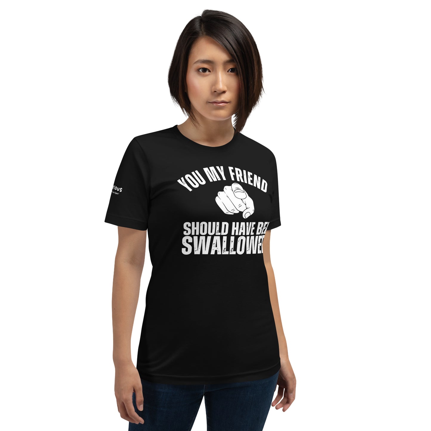 Should Have Been Swallowed T-Shirt