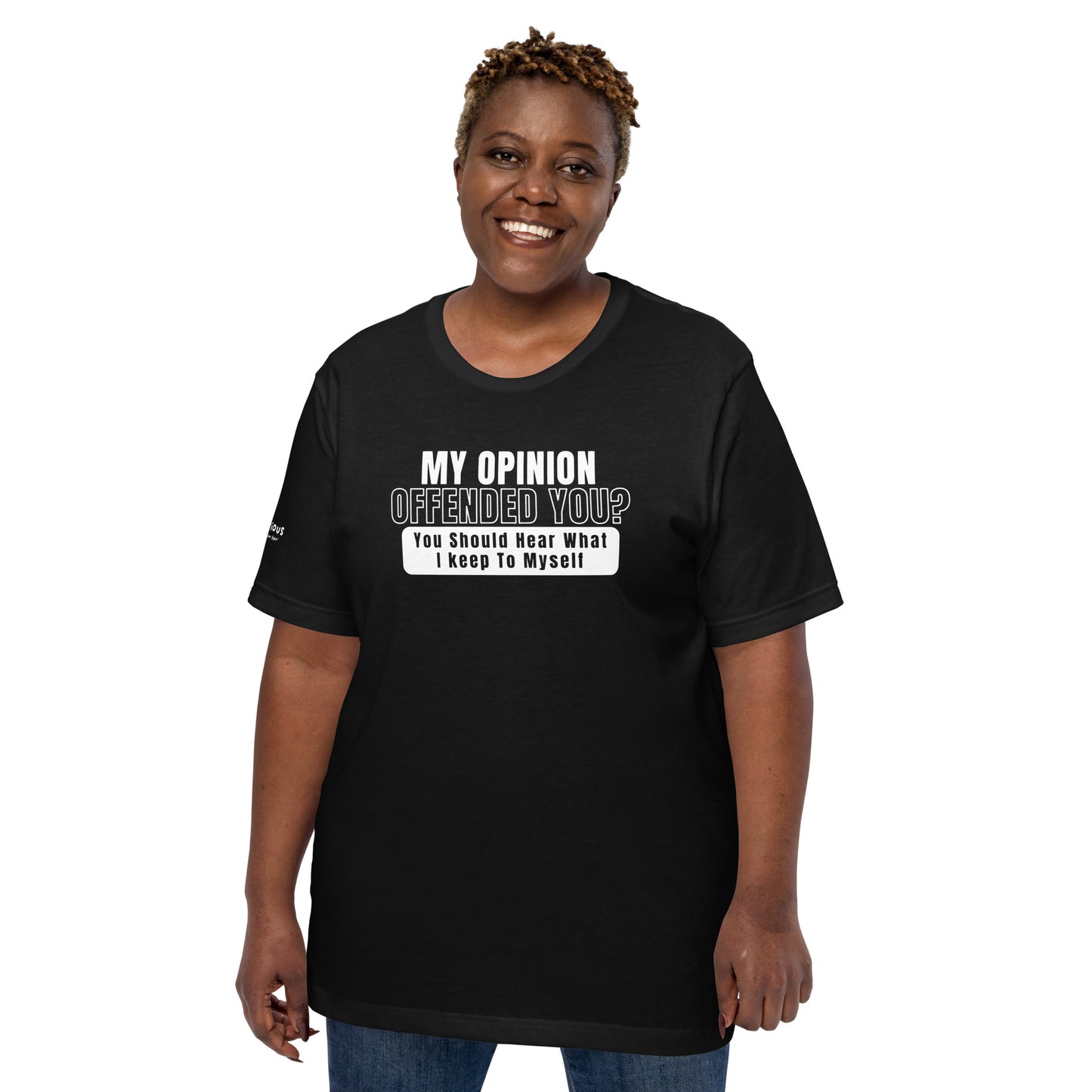 My Opinion Offended You T-Shirt