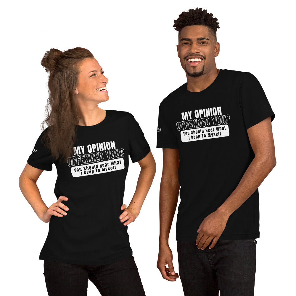 My Opinion Offended You T-Shirt