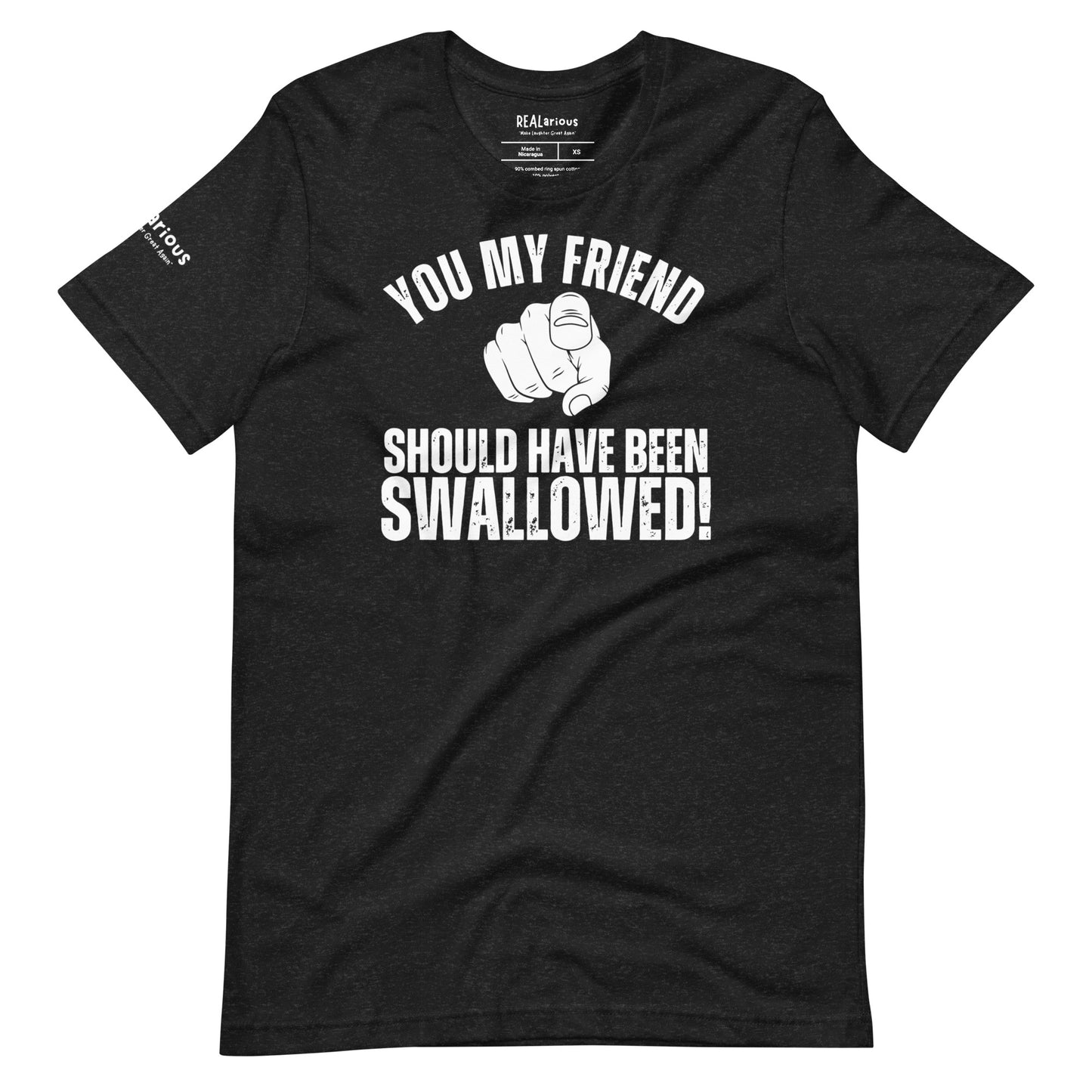 Should Have Been Swallowed T-Shirt