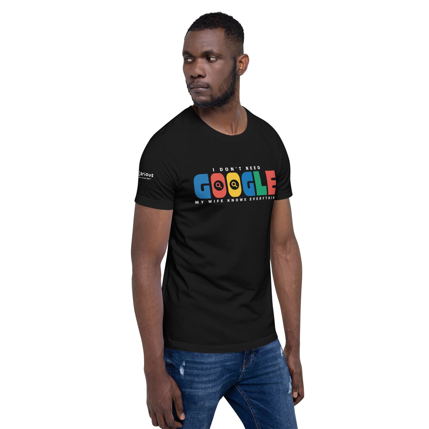 I Don't Need Google Wife T-Shirt Color