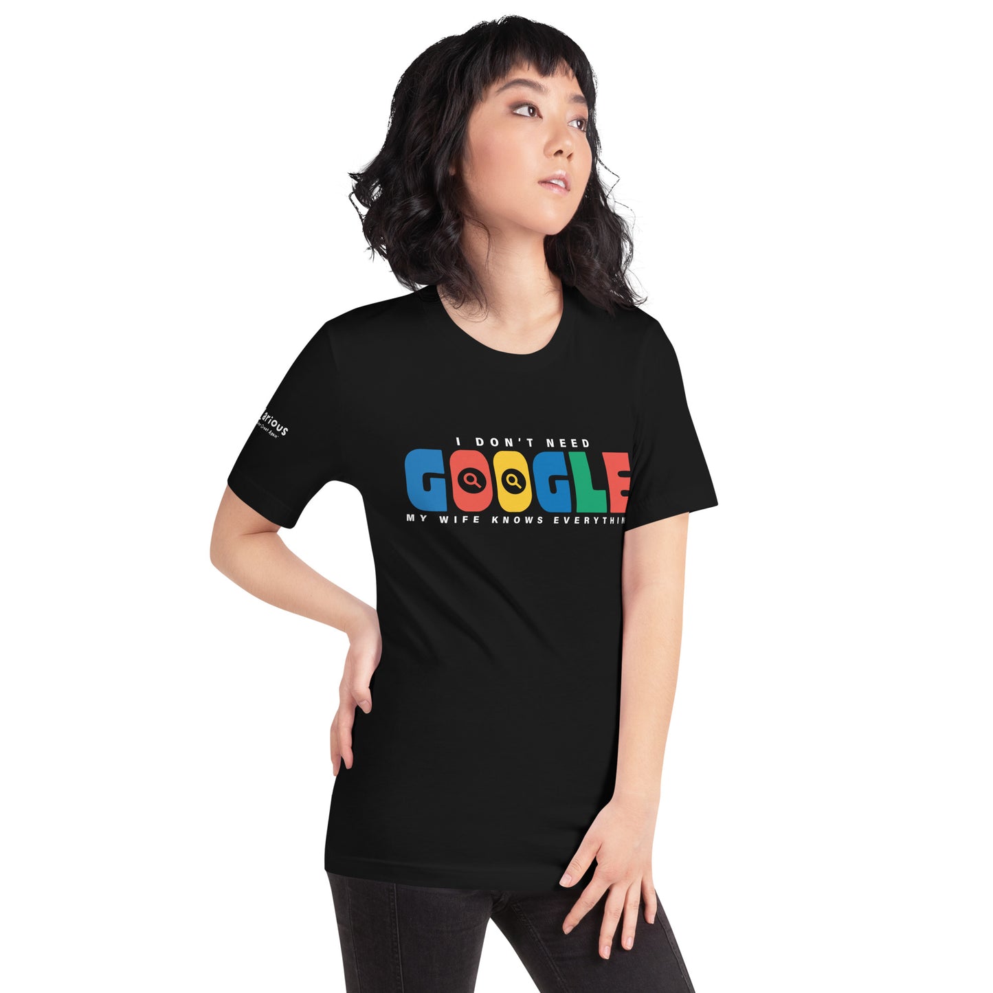 I Don't Need Google Wife T-Shirt Color