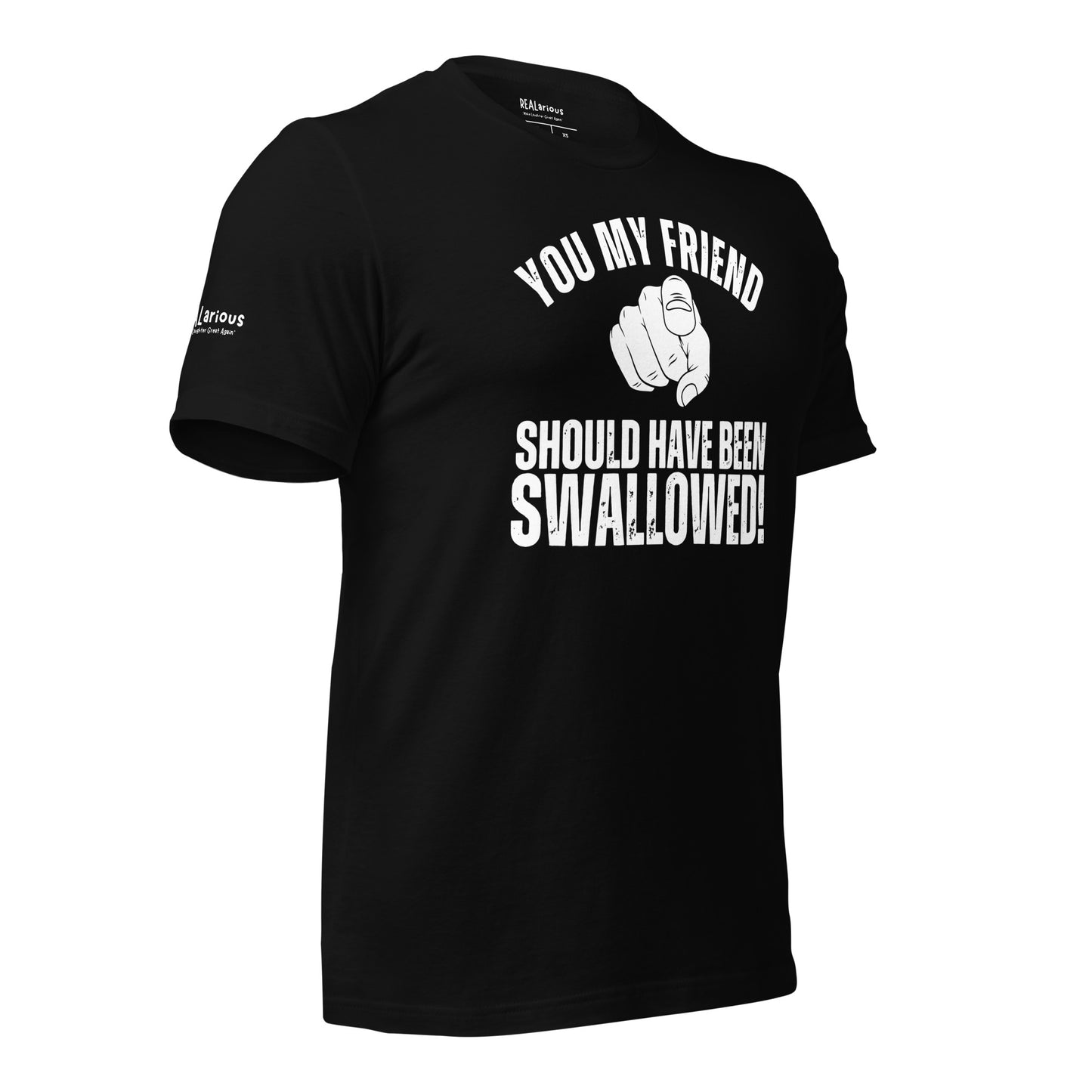 Should Have Been Swallowed T-Shirt